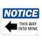 Signmission OSHA Notice, 5" Height, This Way Into Mine Left Arrow Sign With Symbol, 7" X 5", Landscape OS-NS-D-57-L-18668 - alternate 1